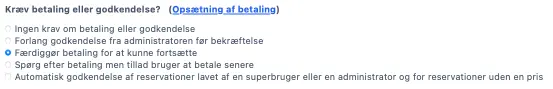 Vælg betaling og / eller godkendelse af bookinger efter dit eget valg