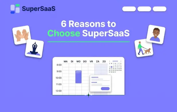 Zes uitstekende redenen om uw afsprakenplanning over te zetten naar SuperSaaS