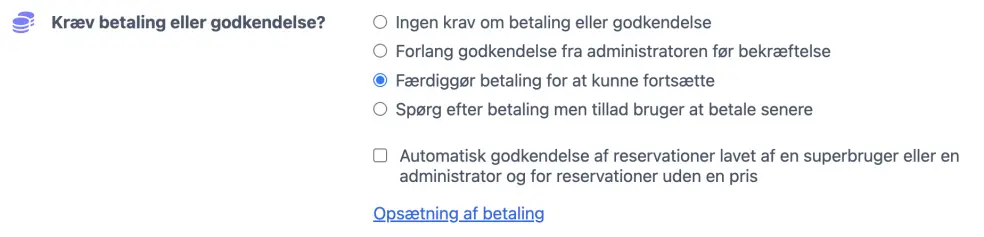 Vælg betaling og / eller godkendelse af bookinger efter dit eget valg